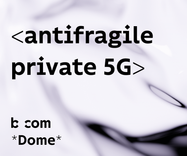 antifragile private 5G IBC 2023